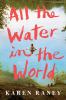 Go to record All the water in the world : a novel