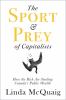 Go to record The sport & prey of capitalists : how the rich are stealin...