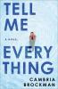 Go to record Tell me everything : a novel