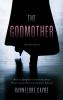 Go to record The Godmother : a crime novel