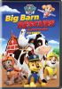 Go to record Paw patrol. Big barn rescues.