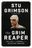 Go to record The grim reaper : the life and career of a reluctant warrior