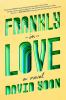 Go to record Frankly in love : a novel
