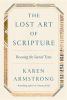 Go to record The lost art of scripture : rescuing the sacred texts