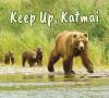 Go to record Keep up, Katmai