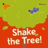 Go to record Shake the tree!