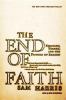 Go to record The end of faith : religion, terror, and the future of rea...