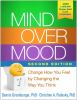 Go to record Mind over mood : change how you feel by changing the way y...