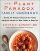Go to record The plant paradox family cookbook : 80 one-pot recipes to ...