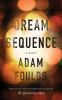 Go to record Dream sequence : a novel