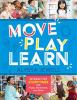 Go to record Move, play, learn : interactive storytimes with music, mov...