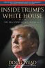 Go to record Inside Trump's White House : the real story of his preside...