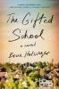 Go to record The gifted school : a novel