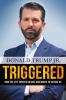 Go to record Triggered : how the left thrives on hate and wants to sile...