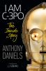 Go to record I am C-3PO : the inside story