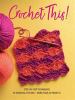 Go to record Crochet this! : step-by-step techniques, 65 essential stit...