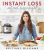 Go to record Instant loss : eat real, lose weight : how I lost 125 poun...