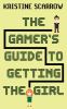 Go to record The gamer's guide to getting the girl