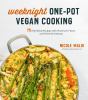 Go to record Weeknight one-pot vegan cooking : 75 effortless recipes wi...