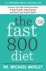 Go to record The fast800 diet : discover the ideal fasting formula to s...