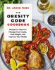 Go to record The obesity code cookbook : recipes to help you manage you...