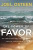 Go to record The power of favor : the force that will take you where yo...