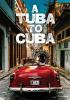 Go to record A tuba to Cuba