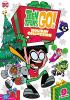 Go to record Teen Titans go! Holiday collection.