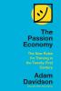 Go to record The passion economy : the new rules for thriving in the tw...