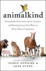Go to record Animalkind : remarkable discoveries about animals and the ...