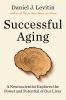 Go to record Successful aging : a neuroscientist explores the power and...