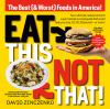 Go to record Eat this, not that! : the best (& worst) foods in America