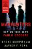 Go to record Manhunters : how we took down Pablo Escobar