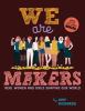 Go to record We are makers : real women and girls shaping our world