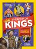 Go to record The book of kings : magnificent monarchs, notorious nobles...
