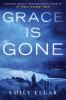 Go to record Grace is gone : a novel