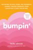 Go to record Bumpin' : the modern guide to pregnancy : navigating the w...