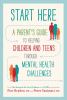 Go to record Start here : a parent's guide to helping children and teen...