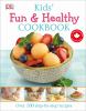 Go to record Kids' fun & healthy cookbook