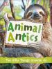Go to record Animal antics : the silly things animals do