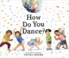 Go to record How do you dance?