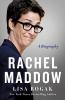 Go to record Rachel Maddow : a biography