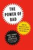 Go to record The power of bad : how the negativity effect rules us and ...