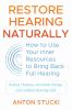 Go to record Restore hearing naturally : how to use your inner resource...