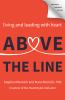 Go to record Above the line : living and leading with heart