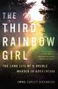 Go to record The third rainbow girl : the long life of a double murder ...
