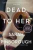 Go to record Dead to her : a novel