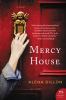 Go to record Mercy House : a novel