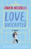 Go to record Love, unscripted : a novel