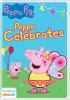 Go to record Peppa pig. Peppa celebrates.